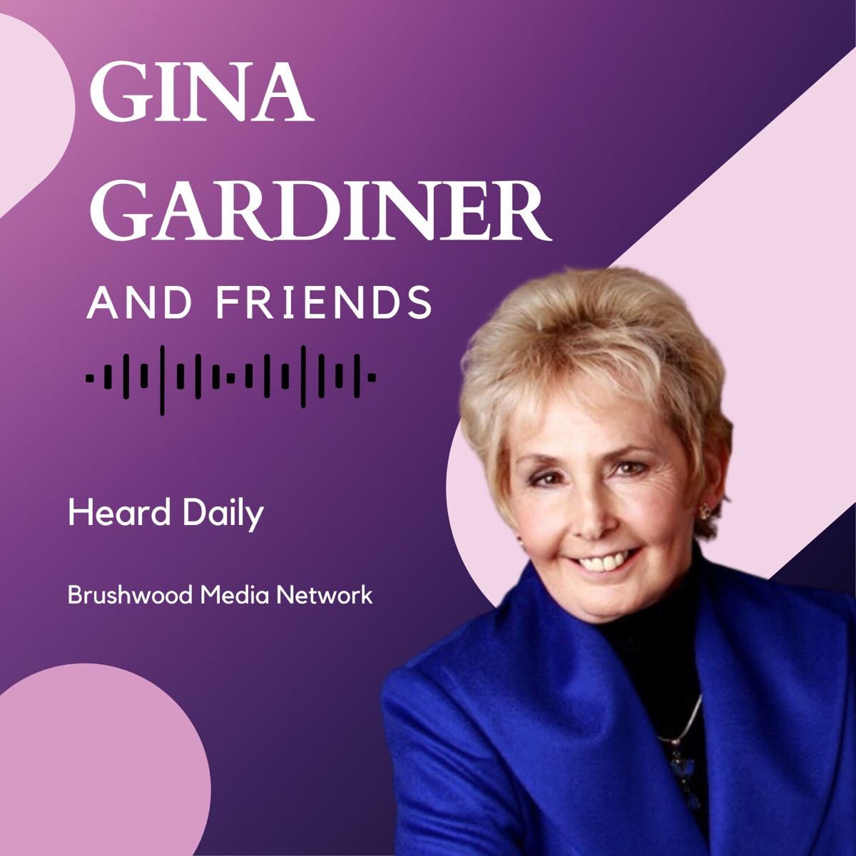 Gina Gardiner & Friends Podcast
